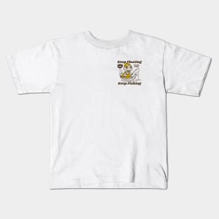 Keep floating, keep fishing Kids T-Shirt